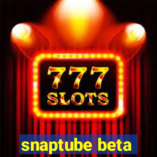 snaptube beta